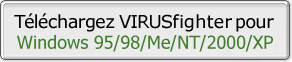 Téléchargez VIRUSfighter pour Windows 95/98/ME/NT/2000/XP<br />
