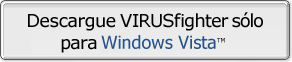 Descargue VIRUSfighter sólo para Windows Vista