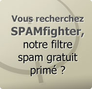 Vous recherchez SPAMfighter, notre filtre spam gratuit primé ?