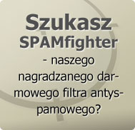 Szukasz SPAMfighter - naszego nagradzanego darmowego filtra antyspamowego?<br />
