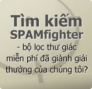Tìm kiếm SPAMfighter- bộ lọc thư giác miễn phí đã giành giải thưởng của chúng tôi?