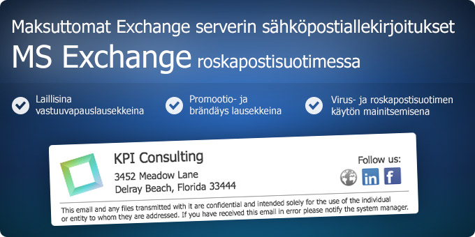 Maksuttomat Exchange serverin sähköpostiallekirjoitukset MS Exchange roskapostisuotimessa