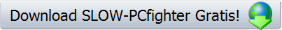 Download SLOW-PCfighter Gratis!